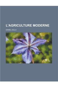 L'Agriculture Moderne