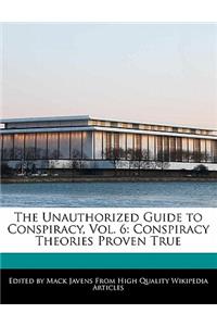 The Unauthorized Guide to Conspiracy, Vol. 6