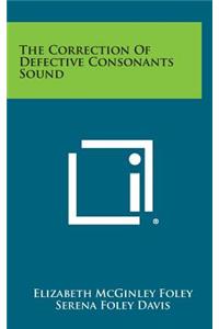 The Correction of Defective Consonants Sound