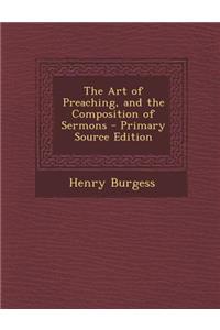 Art of Preaching, and the Composition of Sermons