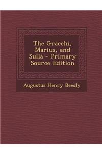 The Gracchi, Marius, and Sulla - Primary Source Edition