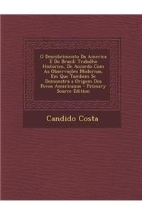 O Descobrimento Da America E Do Brazil