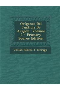 Origenes del Justicia de Aragon, Volume 2
