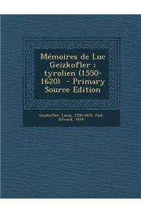 Memoires de Luc Geizkofler