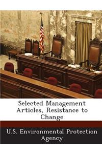 Selected Management Articles, Resistance to Change