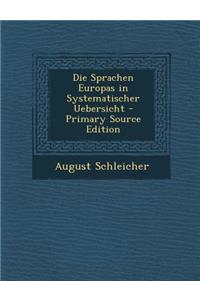 Die Sprachen Europas in Systematischer Uebersicht - Primary Source Edition