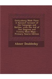 Gettysburg Made Plain