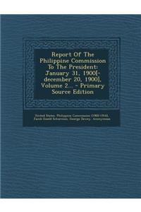 Report of the Philippine Commission to the President