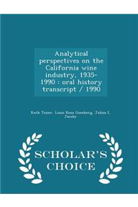 Analytical Perspectives on the California Wine Industry, 1935-1990