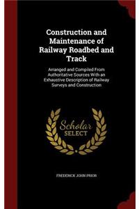 Construction and Maintenance of Railway Roadbed and Track