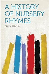 A History of Nursery Rhymes