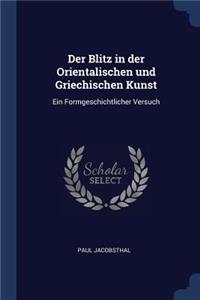Der Blitz in der Orientalischen und Griechischen Kunst