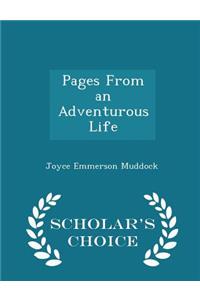 Pages from an Adventurous Life - Scholar's Choice Edition