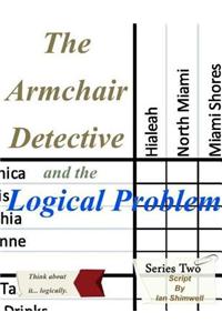 The Armchair Detective and the Logical Problem: The Armchair Detective