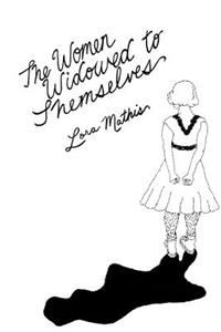 The Women Widowed to Themselves