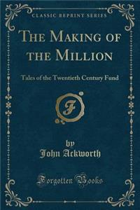 The Making of the Million