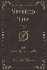 Severed Ties, Vol. 3 of 3