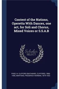 Contest of the Nations, Operetta With Dances, one act, for Soli and Chorus, Mixed Voices or S.S.A.B