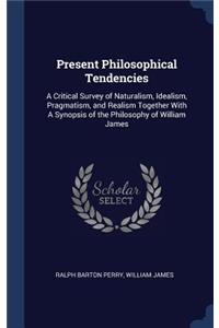 Present Philosophical Tendencies
