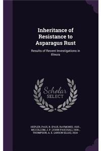 Inheritance of Resistance to Asparagus Rust