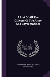 A List of All the Officers of the Army and Royal Marines