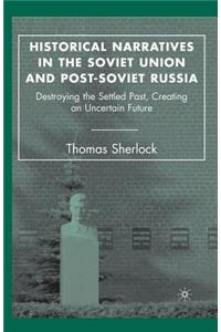 Historical Narratives in the Soviet Union and Post-Soviet Russia