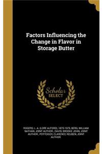 Factors Influencing the Change in Flavor in Storage Butter