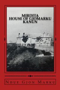 Mirdita House of Gjomarku Kanun