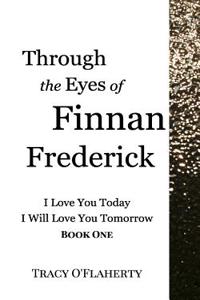 Through the Eyes of Finnan Frederick