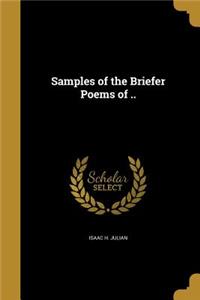 Samples of the Briefer Poems of ..