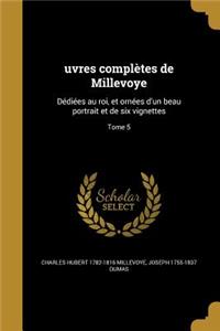 Uvres Completes de Millevoye