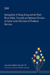 Intergration of Hong Kong and the Pearl River Delta