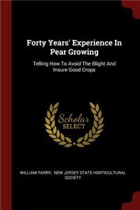 Forty Years' Experience In Pear Growing