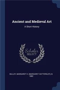 Ancient and Medieval Art