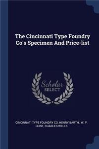The Cincinnati Type Foundry Co's Specimen And Price-list