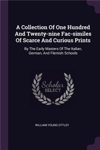 Collection Of One Hundred And Twenty-nine Fac-similes Of Scarce And Curious Prints