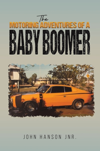 Motoring Adventures of a Baby Boomer