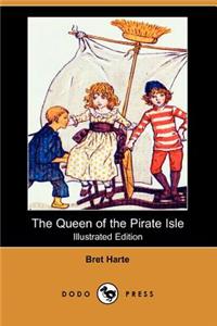 Queen of the Pirate Isle (Illustrated Edition) (Dodo Press)