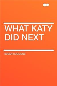 What Katy Did Next