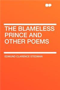 The Blameless Prince and Other Poems