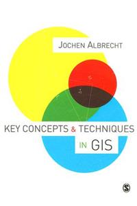 Key Concepts & Techniques in GIS
