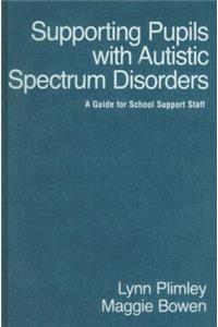 Supporting Pupils with Autistic Spectrum Disorders