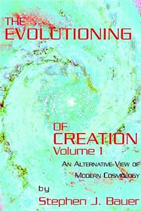 The Evolutioning of Creation - Vol 1