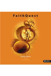 Faithquest Volume One - Teacher Edition