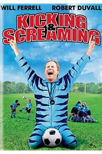 Kicking & Screaming