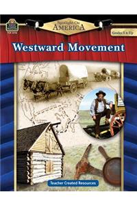 Spotlight on America: Westward Movement
