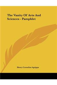 The Vanity Of Arts And Sciences - Pamphlet