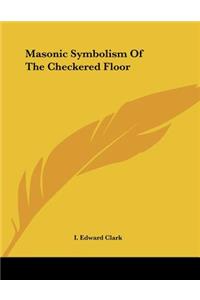 Masonic Symbolism of the Checkered Floor
