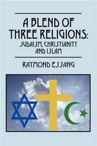 Blend of Three Religions