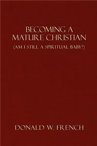 Becoming a Mature Christian